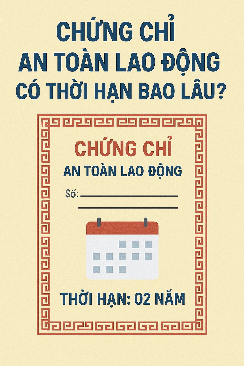 Chứng chỉ an toàn lao động có thời hạn bao lâu