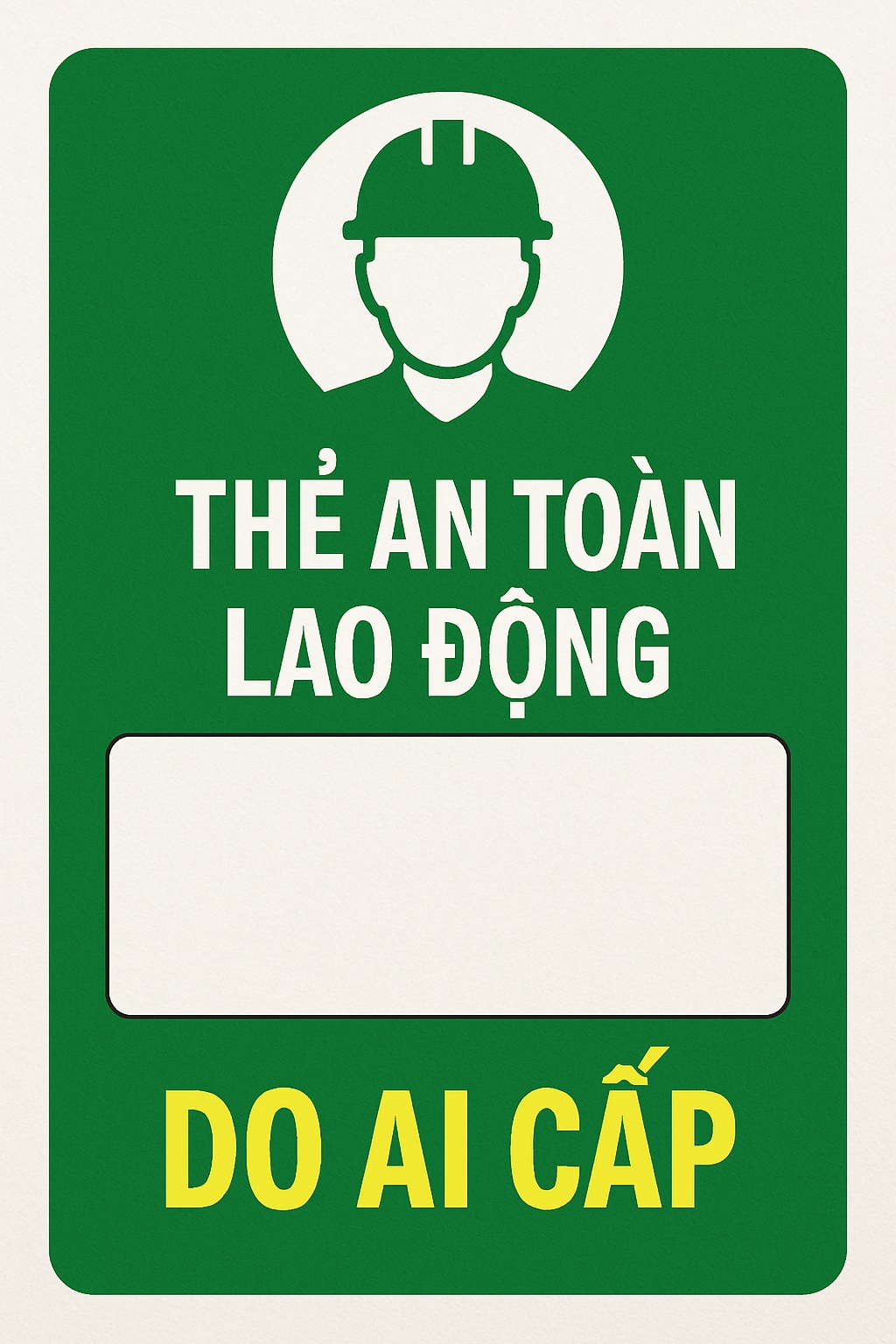 Thẻ An Toàn Lao Động Do Ai Cấp