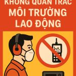 Xử Phạt Không Quan Trắc Môi Trường Lao Động