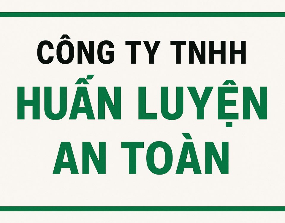Công ty huấn luyện về an toàn vệ sinh lao động